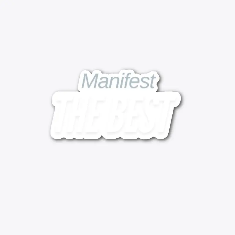 Manifest The Best